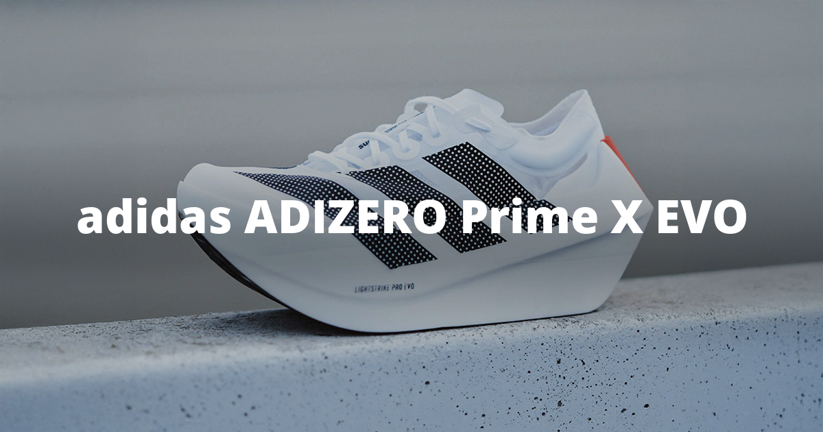adidas ADIZERO Prime X EVOLa scarpa del record 100 km sotto le 6 ore