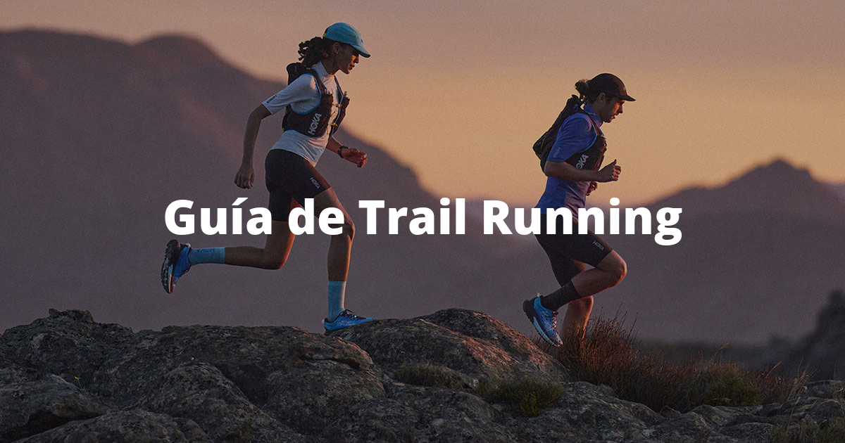 Guía de Trail Running Lo que realmente se necesita para sumergirse en el off-road
