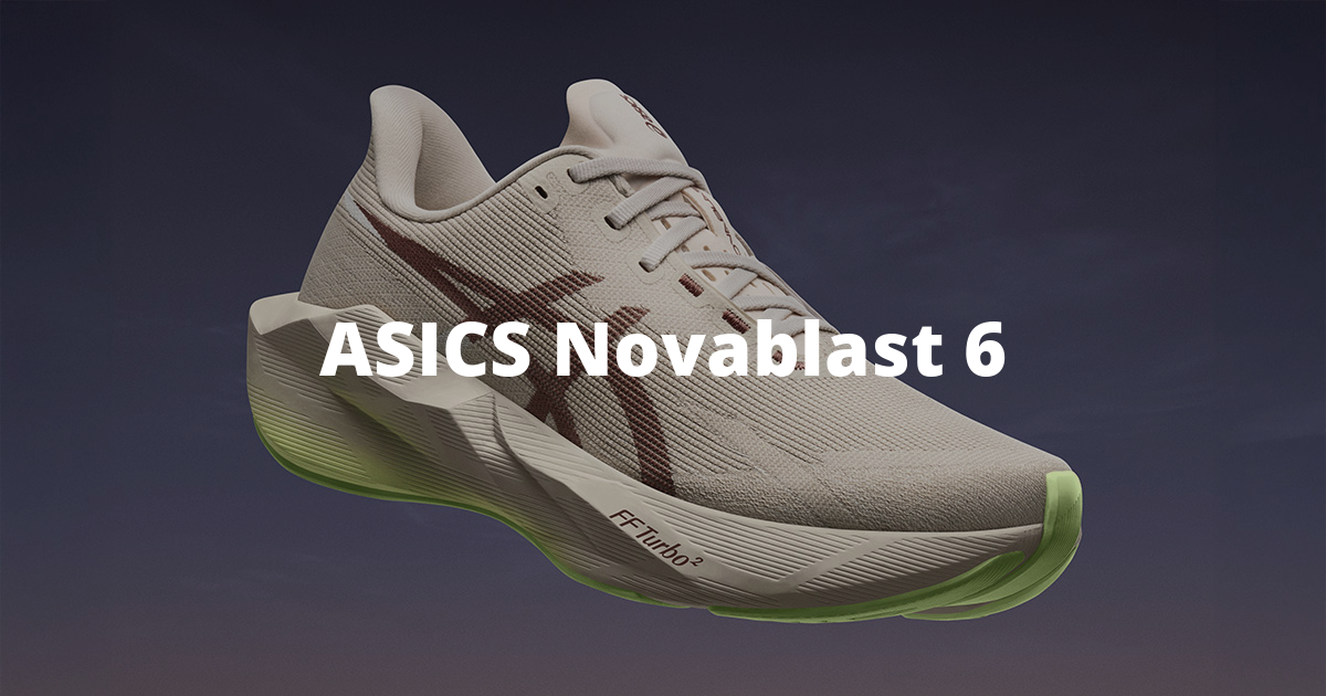 ASICS Novablast 6 Más energía, más ritmo, más ganas de correr