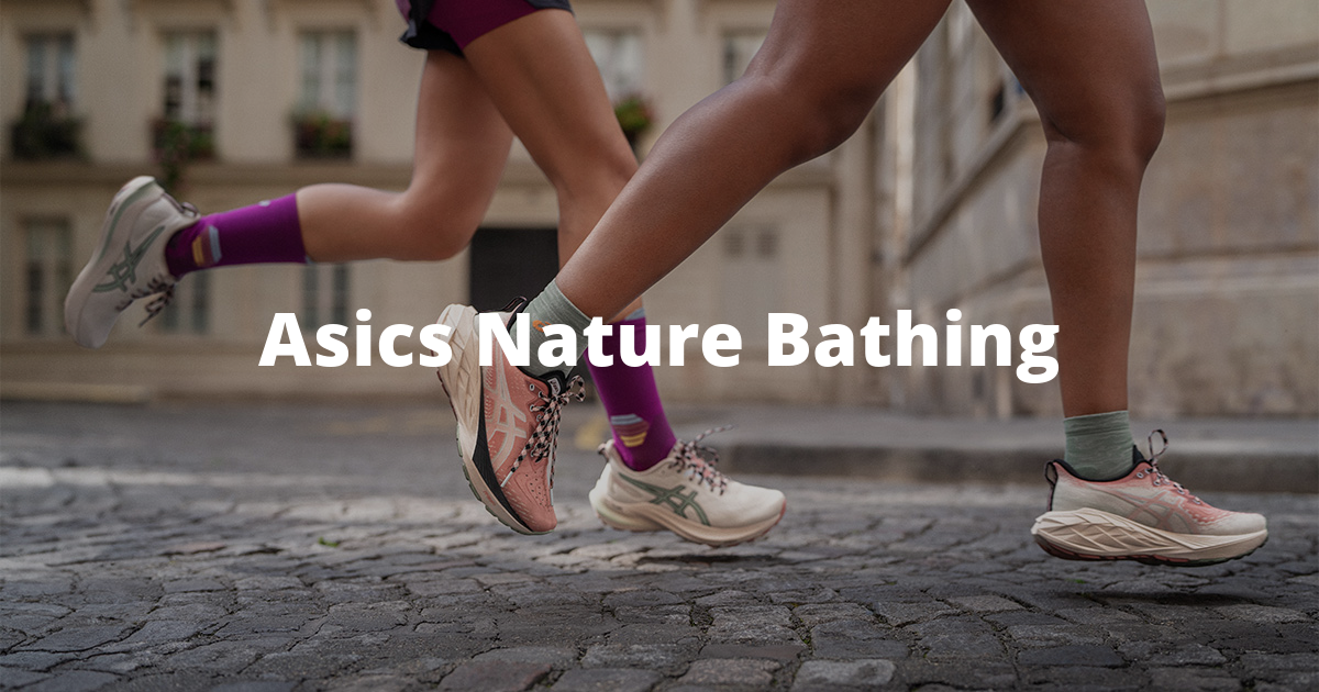 Asics Naturaleza Ba&ntilde;o Un momento de reconexi&oacute;n con la naturaleza y contigo mismo.